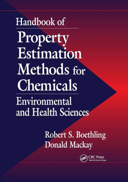 Handbook of Property Estimation Methods for Chemicals: Environmental Health Sciences / Edition 1