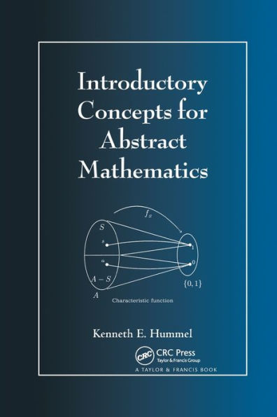 Introductory Concepts for Abstract Mathematics / Edition 1