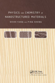 Title: Physics and Chemistry of Nano-structured Materials / Edition 1, Author: Shihe Yang