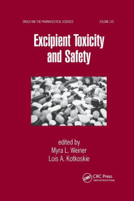 Title: Excipient Toxicity and Safety / Edition 1, Author: Myra L. Weiner