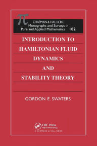 Title: Introduction to Hamiltonian Fluid Dynamics and Stability Theory / Edition 1, Author: Gordon E Swaters