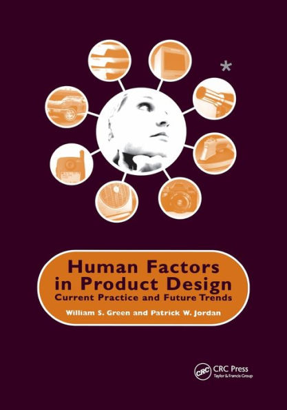 Human Factors in Product Design: Current Practice and Future Trends / Edition 1