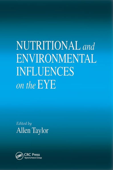 Nutritional and Environmental Influences on the Eye / Edition 1