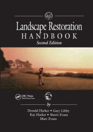 Title: Landscape Restoration Handbook / Edition 2, Author: Donald Harker