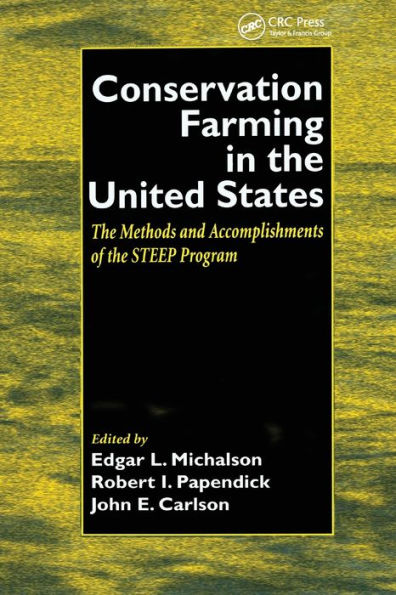 Conservation Farming in the United States: Methods and Accomplishments of the STEEP Program / Edition 1