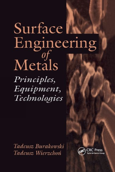 Surface Engineering of Metals: Principles, Equipment, Technologies