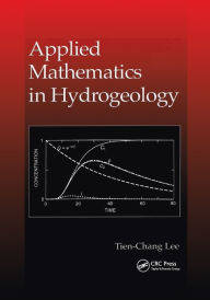 Title: Applied Mathematics in Hydrogeology / Edition 1, Author: Tien-Chang Lee