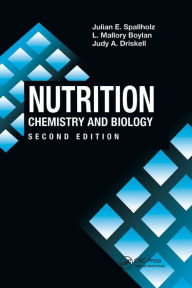 Title: Nutrition: CHEMISTRY AND BIOLOGY, SECOND EDITION / Edition 2, Author: Julian E. Spallholz