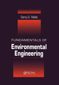 Title: Fundamentals of Environmental Engineering / Edition 1, Author: Danny Reible