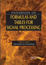 Title: Handbook of Formulas and Tables for Signal Processing / Edition 1, Author: Alexander D. Poularikas