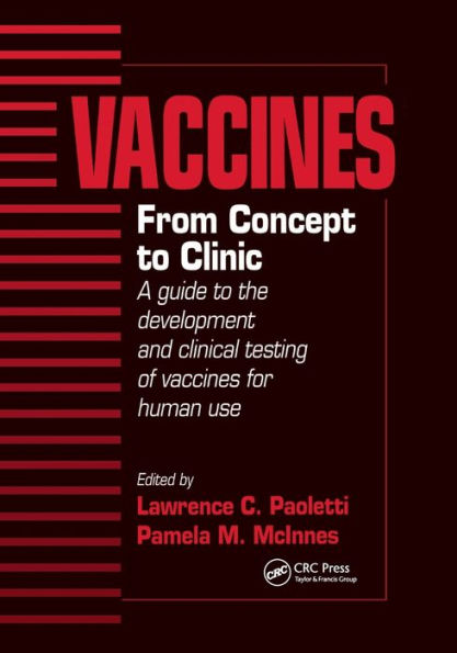 Vaccines: From Concept to Clinic: A Guide to the Development and Clinical Testing of Vaccines for Human Use / Edition 1