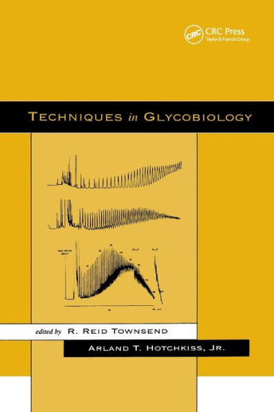 Techniques in Glycobiology / Edition 1