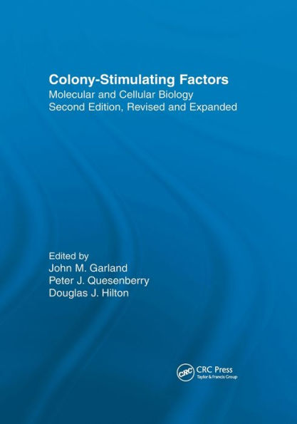 Colony-Stimulating Factors: Molecular & Cellular Biology, Second Edition, / Edition 2