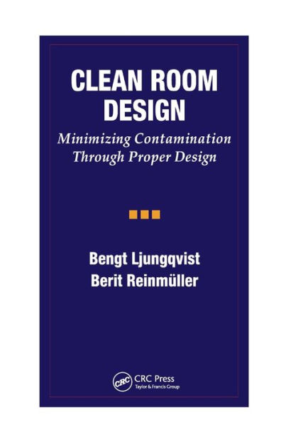 Clean Room Design: Minimizing Contamination Through Proper Design / Edition 1