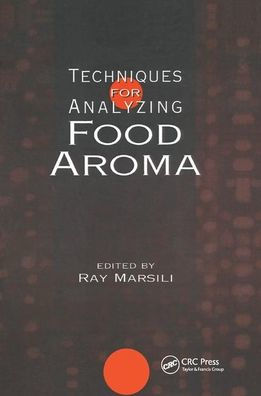 Techniques for Analyzing Food Aroma / Edition 1