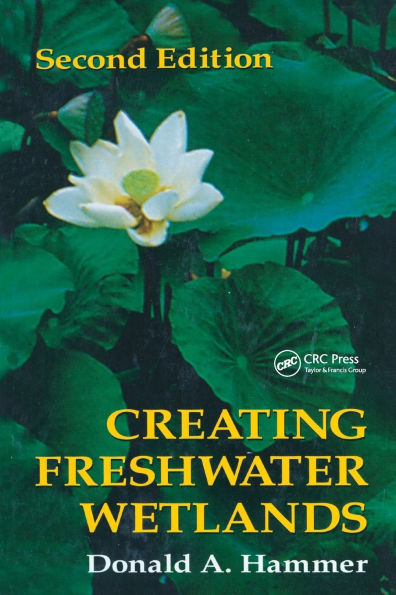 Creating Freshwater Wetlands / Edition 2
