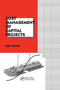 Title: Cost Management of Capital Projects / Edition 1, Author: Kurt Heinze