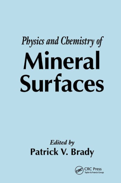 The Physics and Chemistry of Mineral Surfaces / Edition 1