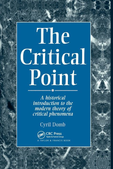 The Critical Point: A Historical Introduction To The Modern Theory Of Critical Phenomena / Edition 1