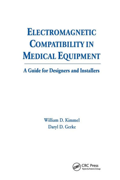 Electromagnetic Compatibility in Medical Equipment: A Guide for Designers and Installers / Edition 1