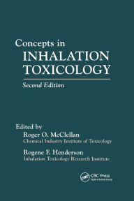Title: Concepts In Inhalation Toxicology / Edition 1, Author: Roger O. McClellan