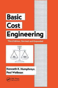 Title: Basic Cost Engineering / Edition 3, Author: Kenneth K. Humphreys