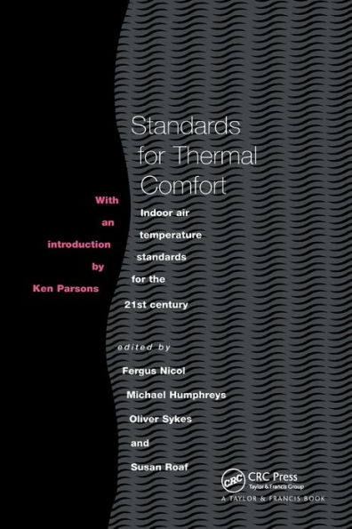 Standards for Thermal Comfort: Indoor air temperature standards for the 21st century / Edition 1