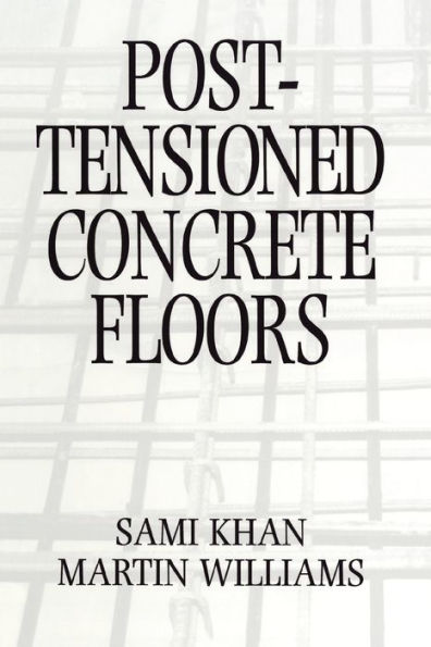 Post-Tensioned Concrete Floors / Edition 1