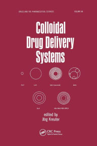 Title: Colloidal Drug Delivery Systems / Edition 1, Author: Jorg Kreuter