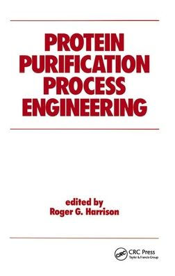 Protein Purification Process Engineering / Edition 1