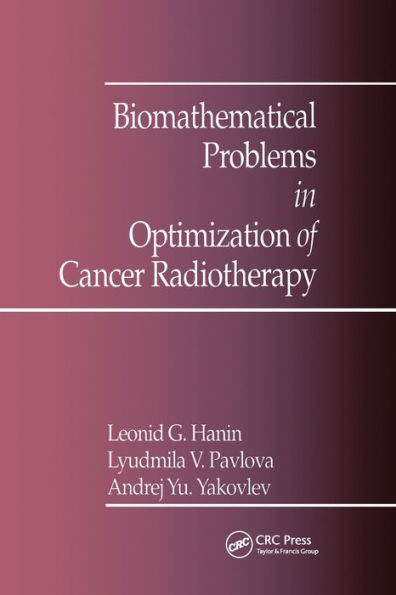 Biomathematical Problems in Optimization of Cancer Radiotherapy / Edition 1