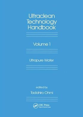 Ultra-Clean Technology Handbook: Volume 1: Ultra-Pure Water / Edition 1