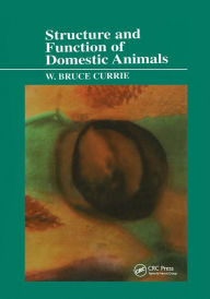 Title: Structure and Function of Domestic Animals, Author: W. Bruce Currie