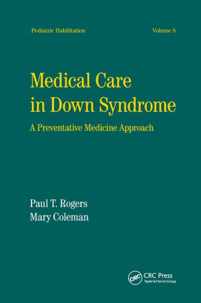 Medical Care in Down Syndrome: A Preventive Medicine Approach / Edition 1