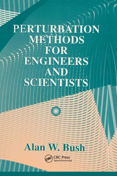 Perturbation Methods for Engineers and Scientists / Edition 1