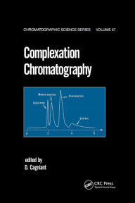 Title: Complexation Chromatography / Edition 1, Author: D. Cagniant