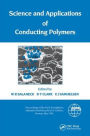 Science and Applications of Conducting Polymers, Papers from the Sixth European Industrial Workshop / Edition 1