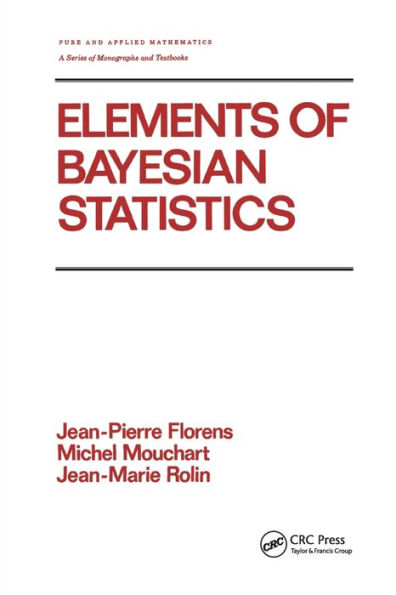 Elements of Bayesian Statistics / Edition 1