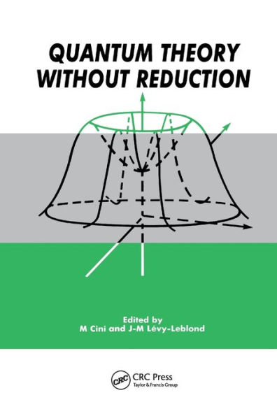 Quantum Theory without Reduction, / Edition 1