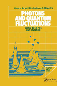 Title: Photons and Quantum Fluctuations / Edition 1, Author: E. R. Pike