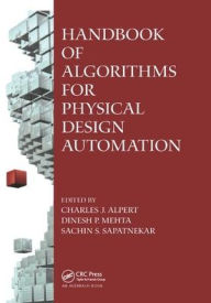 Title: Handbook of Algorithms for Physical Design Automation / Edition 1, Author: Charles J. Alpert