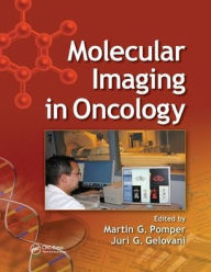 Title: Molecular Imaging in Oncology / Edition 1, Author: Martin G. Pomper