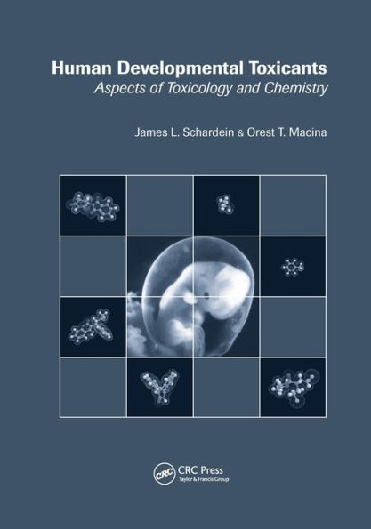 Human Developmental Toxicants: Aspects of Toxicology and Chemistry