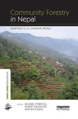 Community Forestry in Nepal: Adapting to a Changing World / Edition 1