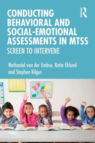 Conducting Behavioral and Social-Emotional Assessments in MTSS: Screen to Intervene