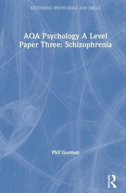 AQA Psychology A Level Paper Three: Schizophrenia / Edition 1