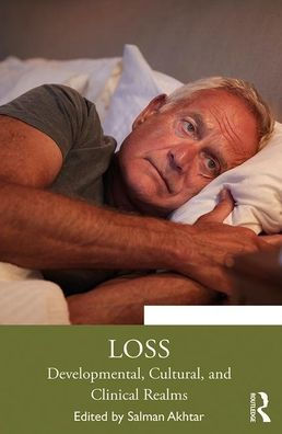 Loss: Developmental, Cultural, and Clinical Realms / Edition 1