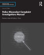 Police Misconduct Complaint Investigations Manual / Edition 2