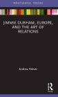 Jimmie Durham, Europe, and the Art of Relations