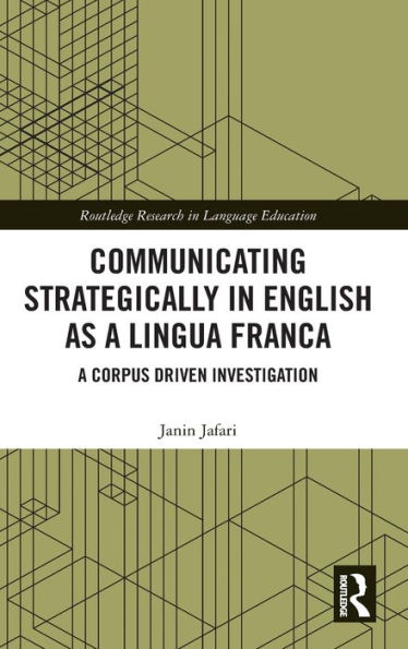 Communicating Strategically English as A Lingua Franca: Corpus Driven Investigation